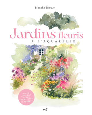 Jardins fleuris à l'aquarelle