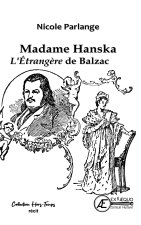 MADAME HANSKA, L'ETRANGERE DE BALZAC