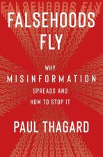 Falsehoods Fly – Why Misinformation Spreads and How to Stop It