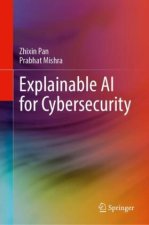 Explainable AI for Cybersecurity