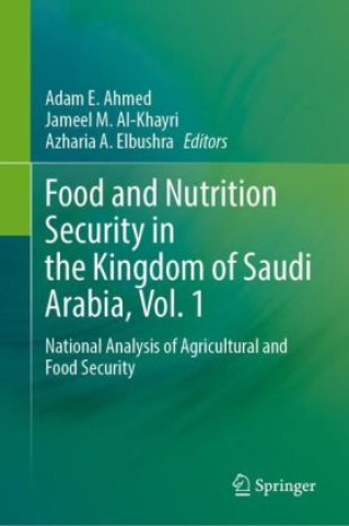 Food and Nutrition Security in the Kingdom of Saudi Arabia, Vol. 1