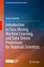 Introduction to Data Mining, Machine Learning, and Data-Driven Predictions for Materials Scientists