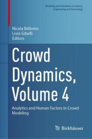 Crowd Dynamics, Volume 4