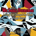 We Shall Overcome: A Song That Changed the World [With CD (Audio)]