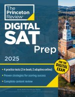 Princeton Review Digital SAT Prep, 2025: 4 Full-Length Practice Tests (2 in Book + 2 Adaptive Tests Online) + Review + Online Tools