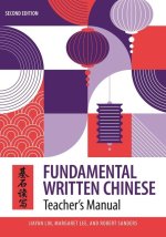 Fundamental Written Chinese: Second Edition, Teacher's Manual