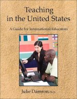 Teaching in the United States: A Guide for International Educators