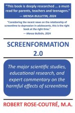 Screenformation 2.0: The 2nd Edition of the book that brings together the major scientific studies, educational research, and expert commen