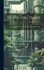 Municipal Trade: The Advantages and Disadvantages Resulting