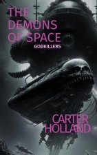 The Demons of Space: A Space Horror Action Novel