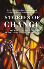 Stories of Change: Religious Leaders and LGBTQ Inclusion in East Africa