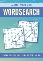 Mini Wordsearch: Super Speedy Puzzles for Solving on the Go