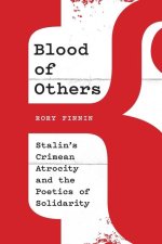 Blood of Others: Stalin's Crimean Atrocity and the Poetics of Solidarity