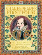 Shakespeare's First Folio: All the Plays: A Children's Edition Special Limited E Dition