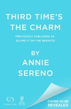 Third Time's the Charm (Previously Published as Blame It on the Brontes)