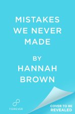 Mistakes We Never Made