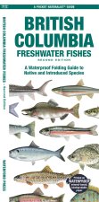 British Columbia Fishes: A Folding Pocket Guide to All Known Native and Introduced Freshwater Species