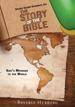Study Guide Answers for The Story of the Bible: God's Message to the World