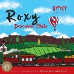 Roxy Descubre Chile