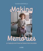 Making Memories: Timeless Knits for Children