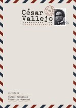 César Vallejo. Correspondencia: Volumen 1. 1910-1928