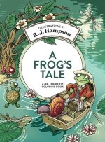 A Frog's Tale A Mr. Fogherty Coloring Book