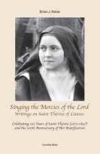 Singing the Mercies of the Lord: Writings on Saint Thér?se of Lisieux