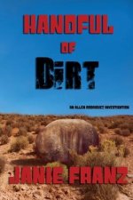 Handful of Dirt: An Allen Rodriguez Investigation