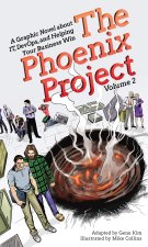 The Phoenix Project: A Graphic Novel about It, Devops, and Helping Your Business Win