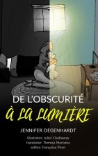 De l'obscurité ? la lumi?re