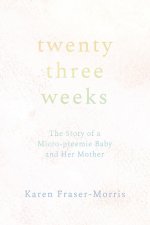 Twenty-three Weeks