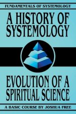 A History of Systemology: Evolution of a Spiritual Science