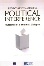 Proposals to Address Political Interference: Outcomes of a Trilateral Dialogue