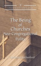 The Being of Churches: Neo-Congregational Polity