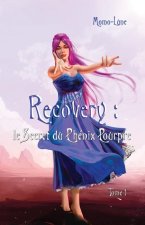 Recovery: Le Secret du Phénix Pourpre