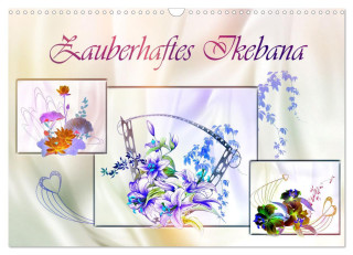 Zauberhaftes Ikebana (Wandkalender 2024 DIN A3 quer), CALVENDO Monatskalender