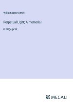 Perpetual Light; A memorial