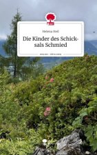 Die Kinder des Schicksals Schmied. Life is a Story - story.one