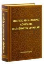 Selefilik Adi Altindaki Görüslere Ehli Sünnetin Cevaplari