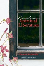 Hands-on Spiritual Liberation: Nurturing your inner Wisdom