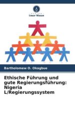 Ethische Führung und gute Regierungsführung: Nigeria L/Regierungssystem