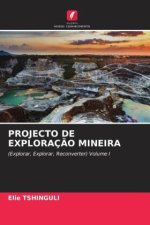 PROJECTO DE EXPLORAÇ?O MINEIRA
