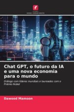 Chat GPT, o futuro da IA e uma nova economia para o mundo