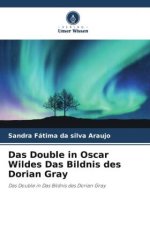 Das Double in Oscar Wildes Das Bildnis des Dorian Gray