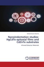 Nanoindentation studies: HgCdTe epitaxial films and CdZnTe substrates
