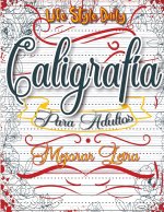 Caligrafia Adultos: Explorando la belleza de las letras - Mi primer cuaderno de caligrafía creativa