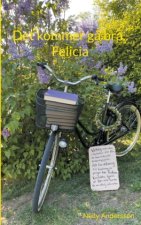 Det kommer g? bra, Felicia