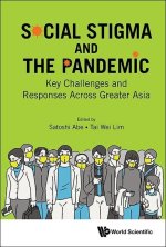 Social Stigma and the Covid-19 Pandemic: Key Challenges and Responses Across Greater Asia
