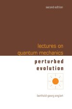 Lectures on Quantum Mechanics (Second Edition) - Volume 3: Perturbed Evolution