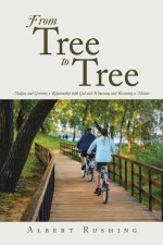 From Tree to Tree: Making and Growing a Relationship with God and Witnessing and Becoming a Mentor